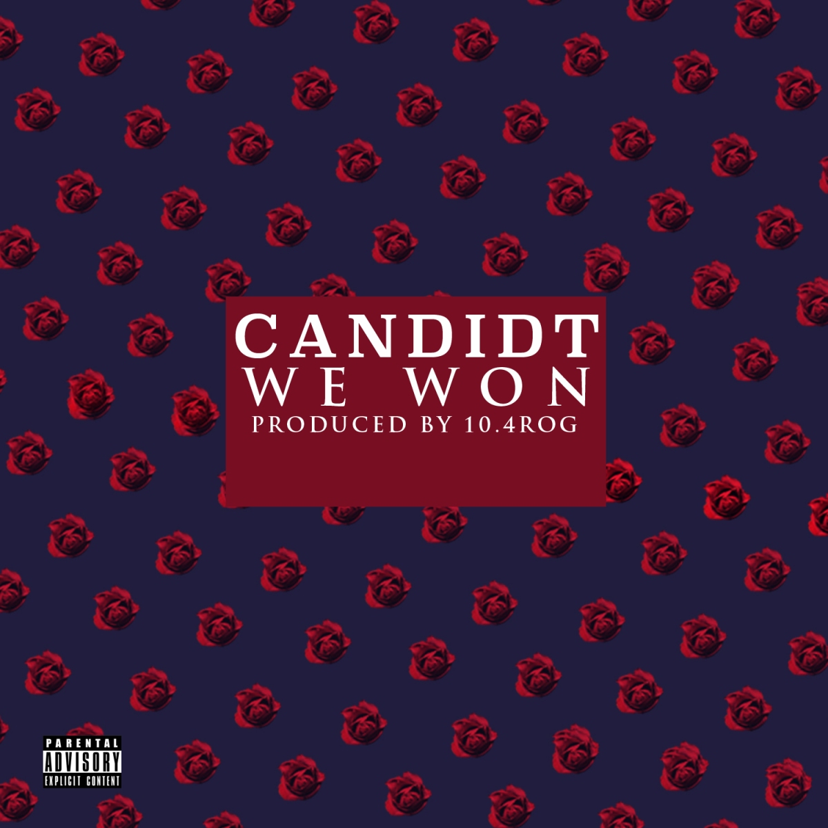 Candidt – “We Won” (prod. by 10.4 ROG)